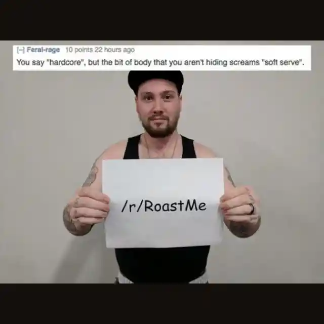 39 Rough Roasts on Reddit